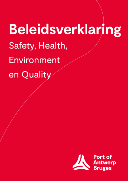 With this policy statement, Port of Antwerp-Bruges wants to show its commitment and dedication to SHEQ, both in Antwerp and Zeebrugge. (Dutch only)